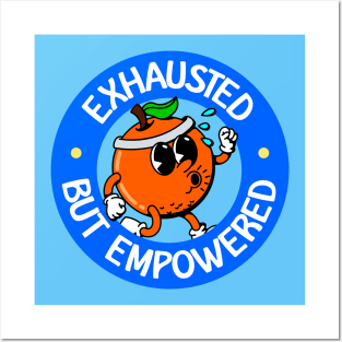 Exhausted But Empowered - Chronic Fatigue Syndrome Awareness Posters and Art